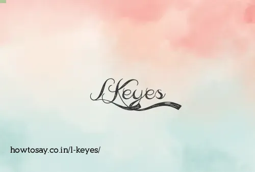 L Keyes