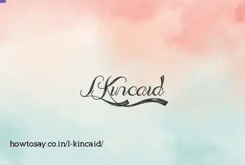 L Kincaid
