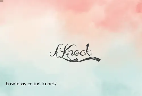 L Knock