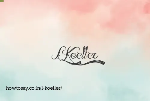 L Koeller