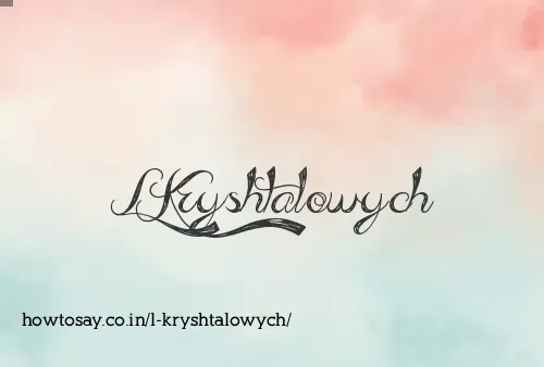 L Kryshtalowych