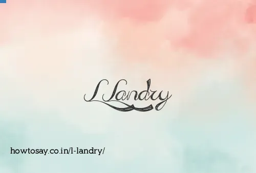 L Landry