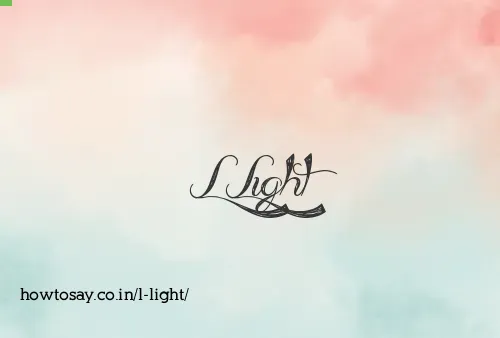 L Light