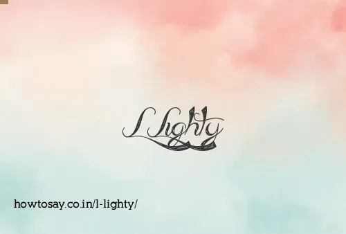 L Lighty