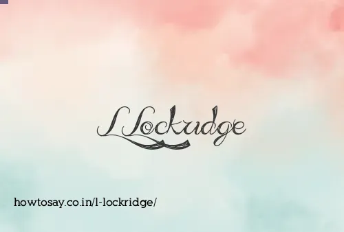 L Lockridge