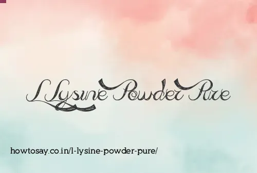 L Lysine Powder Pure