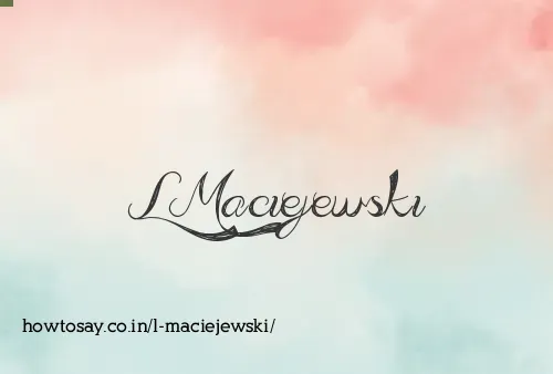 L Maciejewski