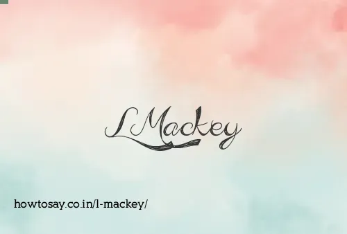 L Mackey