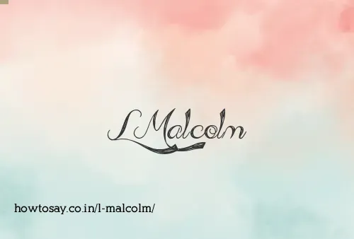 L Malcolm