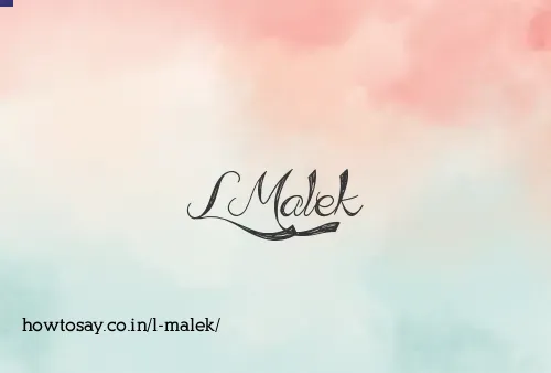 L Malek