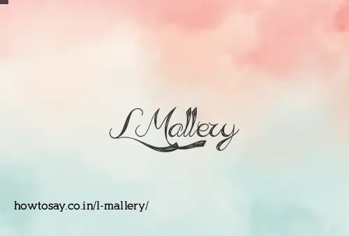 L Mallery