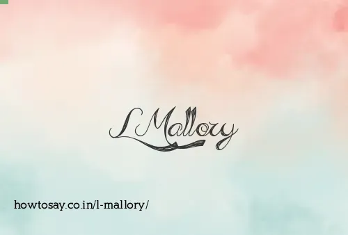 L Mallory