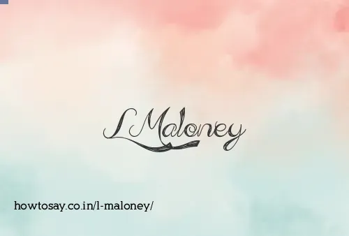 L Maloney