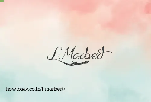 L Marbert