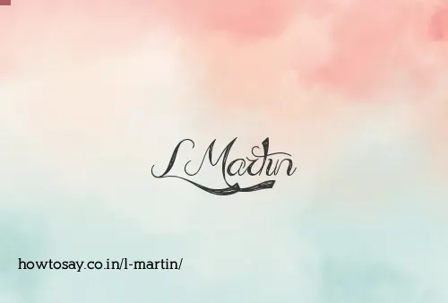L Martin