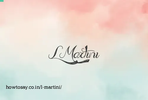 L Martini