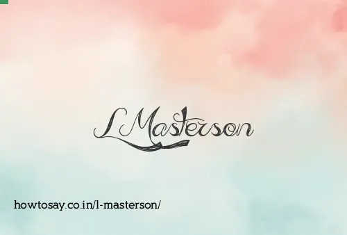 L Masterson