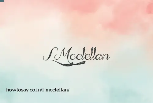 L Mcclellan