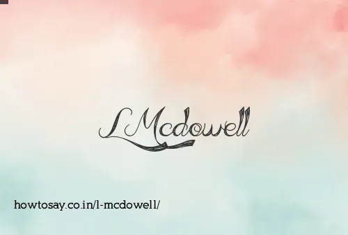 L Mcdowell