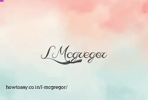 L Mcgregor