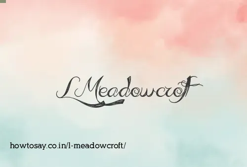 L Meadowcroft