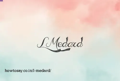 L Medard
