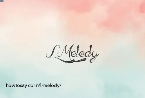 L Melody