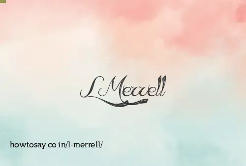 L Merrell