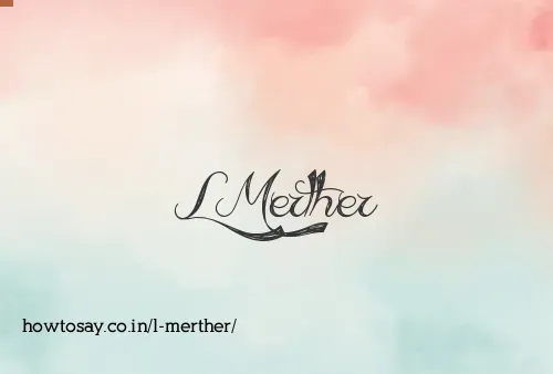 L Merther