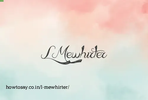 L Mewhirter