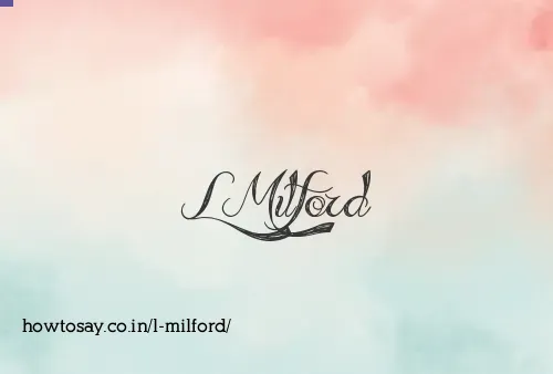 L Milford