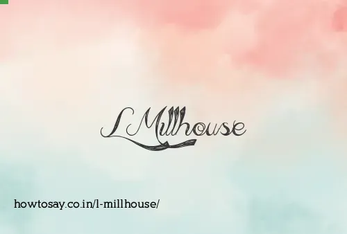 L Millhouse