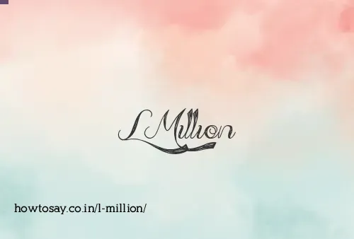 L Million