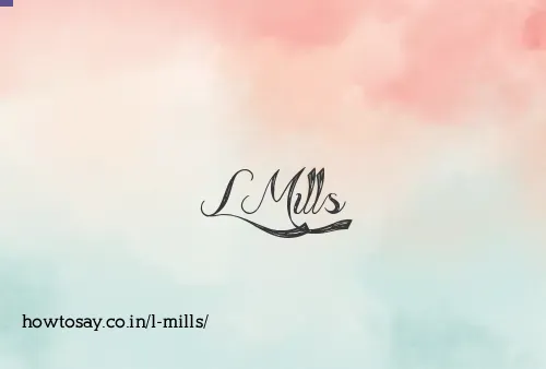 L Mills