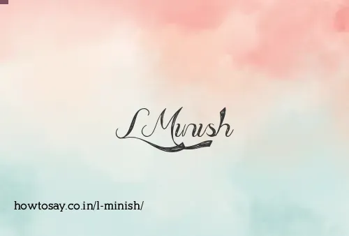 L Minish