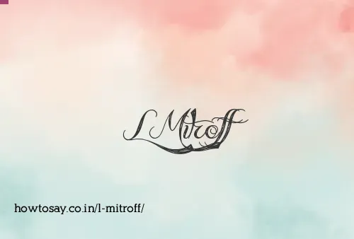L Mitroff