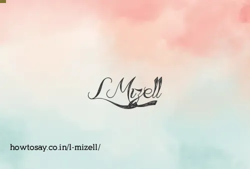 L Mizell