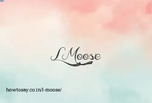 L Moose