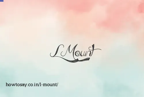 L Mount