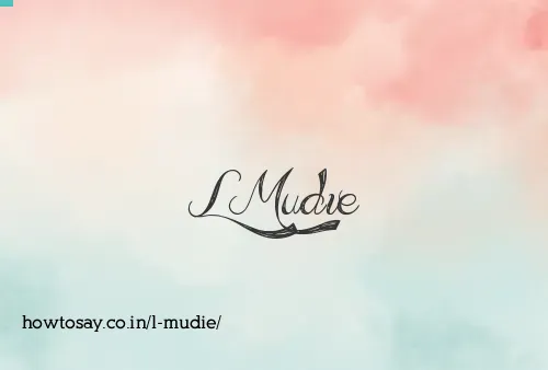 L Mudie