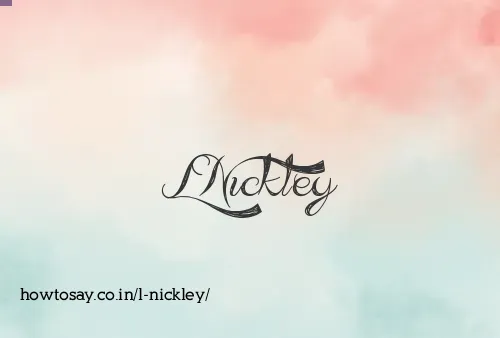 L Nickley