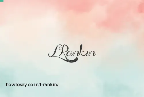 L Rankin