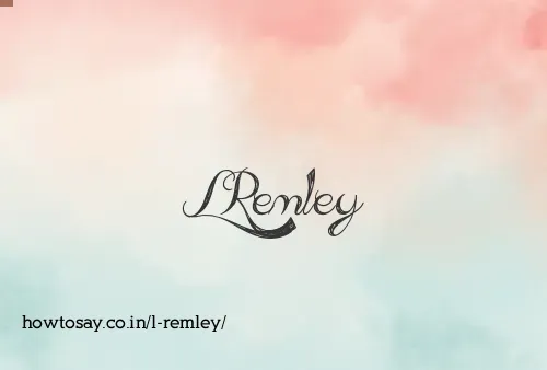 L Remley