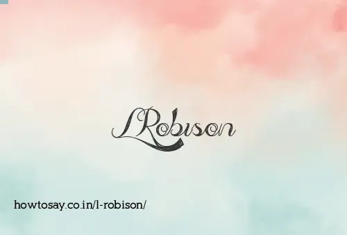 L Robison