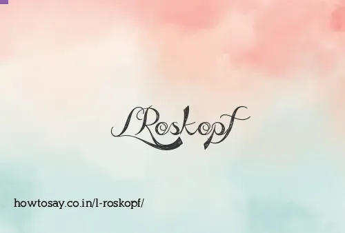 L Roskopf