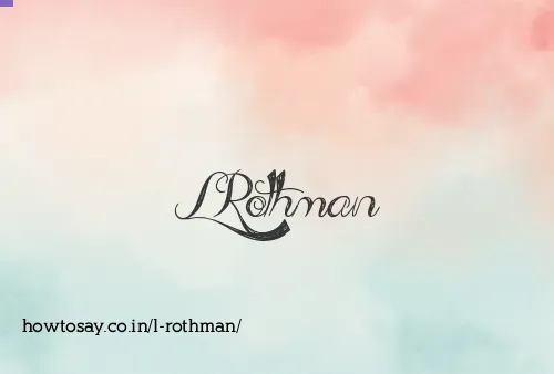 L Rothman