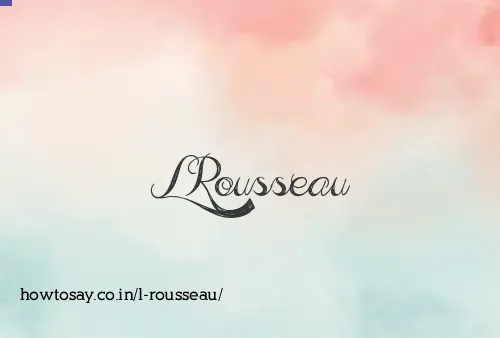 L Rousseau