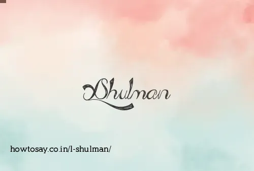 L Shulman