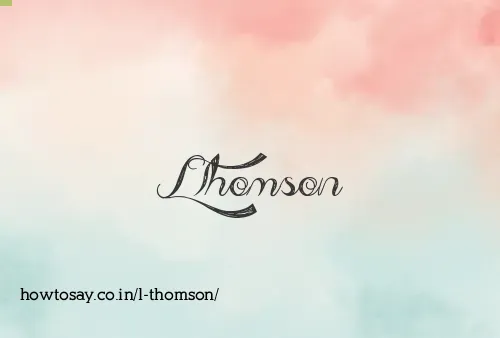 L Thomson