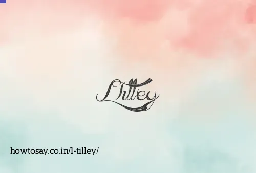 L Tilley
